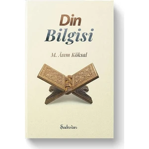 Din Bilgisi | M.Asım Köksal - M.Asım Köksal