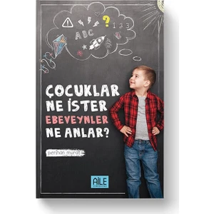 Çocuklar Ne İster Ebeveynler Ne Anlar - Perihan Murat