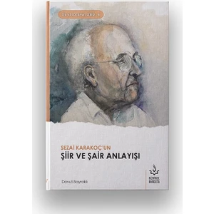 Sezai Karakoç’un Şiir ve Şair Anlayışı - Davut Bayraklı