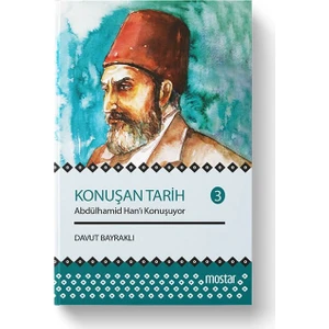 Konuşan Tarih 3 | Abdülhamid Hanı Konuşuyor - Davut Bayraklı