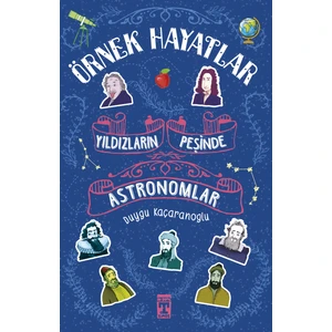 Yıldızların Peşinde - Astronomlar