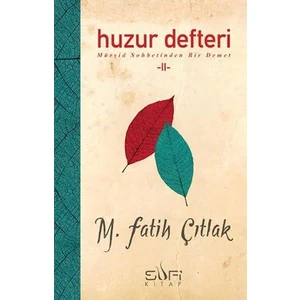 Huzur Defteri 2 - M. Fatih Çıtlak