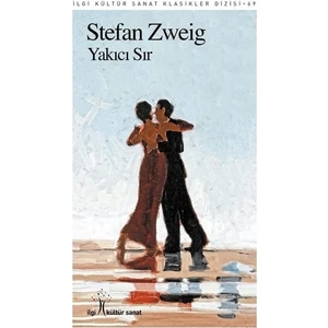 Yakıcı Sır - Stefan Zweig
