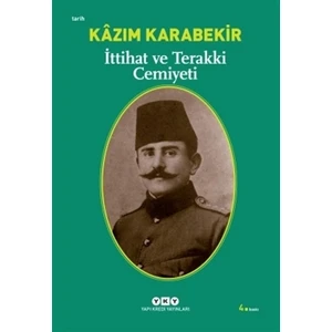 İttihat Ve Terakki Cemiyeti - Kazım Karabekir
