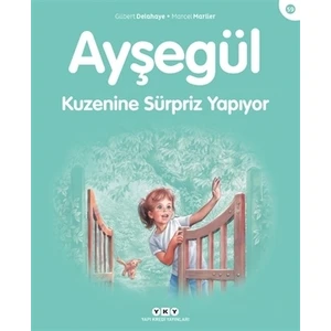 Ayşegül Kuzenine Sürpriz Yapıyor - Marcel Marlier