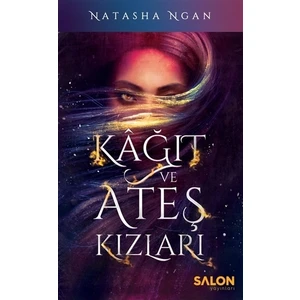 Kağıt Ve Ateş Kızları - Natasha Ngan
