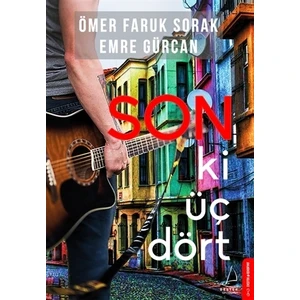Son Ki Üç Dört - Emre Gürcan - Ömer Faruk Sorak
