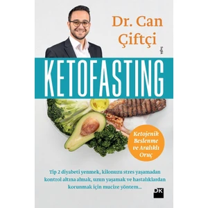 Ketofastıng Ketojenik Beslenme Ve Aralıklı Oruç  - Can Çiftçi