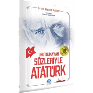 Unutulmayan Sözleriyle Atatürk - Bahar Sarıkaya