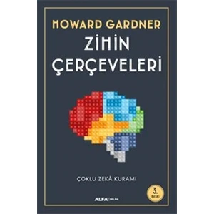 Zihin Çerçeveleri: Çoklu Zeka Kuramı - Howard Gardner