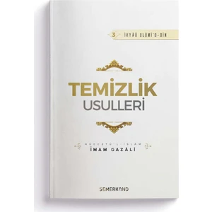 Temizlik Usulleri | İhya-u Ulumiddin - İmamı Gazali