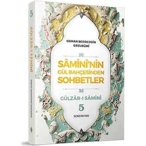 Samininin Gül Bahçesinden Sohbetler - 5 | Gülzarı Samini - Ömer Ziya Belviranlı