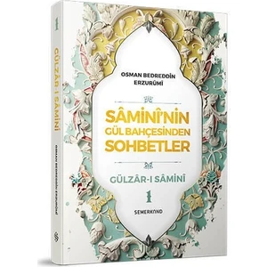 Samininin Gül Bahçesinden Sohbetler - 2 | Gülzarı Samini - Ömer Ziya Belviranlı
