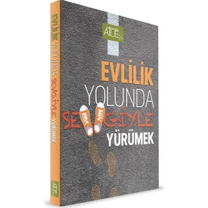 Evlilik Yolunda Sevgiyle Yürümek - Derya Şahin