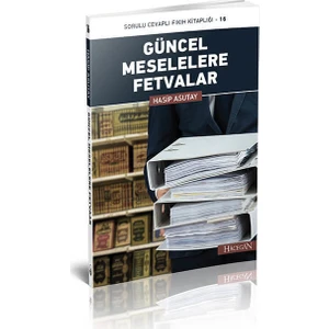 Güncel Meselelere Fetvalar - Hasip Asutay