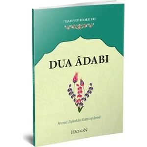 Dua Adabı - Ahmed Ziyâeddîn Gümüşhanevî