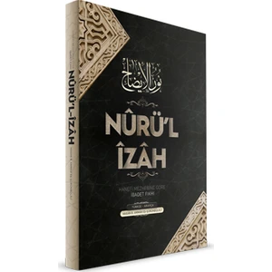 Nurül İzah | Hanefi Mezhebine Göre İbadet - Hasan Bin Ammar