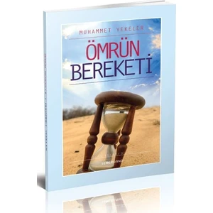 Ömrün Bereketi - Muhammed Yekeler