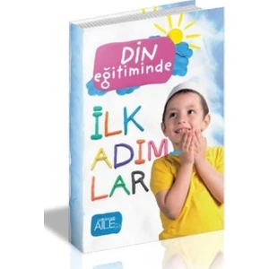 Din Eğitiminde İlk Adımlar - Derya Şahin