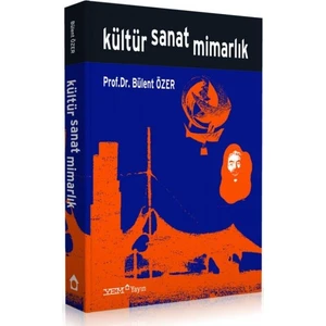Kültür Sanat Mimarlık - Bülent Özer