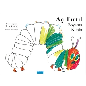 Aç Tırtıl (Boyama Kitabı) - Eric Carle