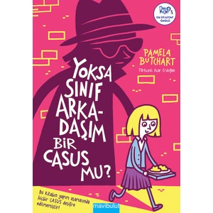 Yoksa Sınıf Arkadaşım Bir Casus Mu? - Pamela Butchart