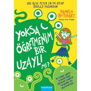 Yoksa Öğretmenim Bir Uzaylı Mı - Pamela Butchart