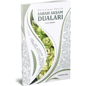 Kurtuluşa Vesile Sabah Akşam Duaları - İmam Suyûtî