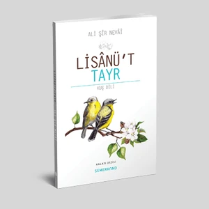 Lisanüt Tayr - Kuş Dili - Ali Şir Nevai