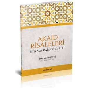 Akaid Risaleleri- İtikada Dair Üç Risale - İmam Kuşeyri
