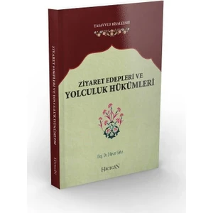 Ziyaret Edepleri ve Yolculuk Hükümleri - Dilaver Selvi