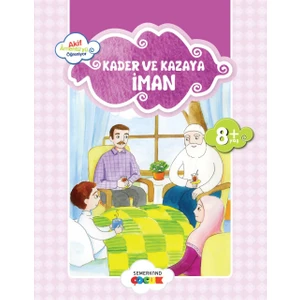 Küçük Akif Amentüyü Öğreniyor - Kader ve Kazaya İman - Ahmet Efe
