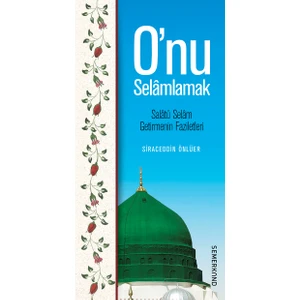 Onu Selamlamak - Siraceddin Önlüer