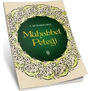 Muhabbet Peteği - S. Mübarek Erol