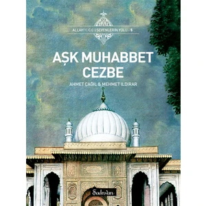 Aşk Muhabbet Cezbe - Ahmet Çağıl  - Mehmet Ildırar