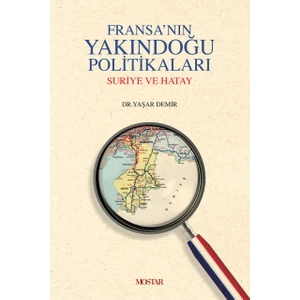 Fransanın Yakındoğu Politikaları - Yaşar Demir