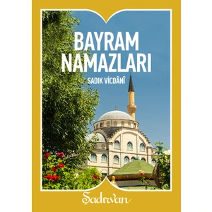 Bayram Namazları - Sadık Vicdani