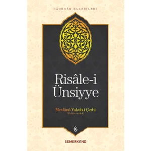 Risalei Ünsiyye - Mevlana Yakub-i Çerhi