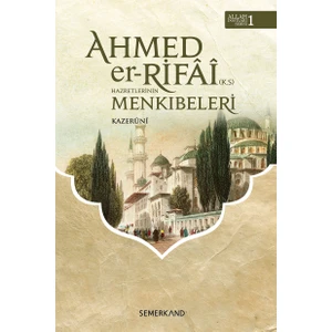 Ahmed Er Rifai Menkıbeleri - Kazeruni