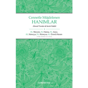 Cennetle Müjdelenen Hanımlar - Ahmed Temam - Semir Halebi
