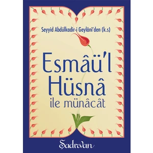 Esmaül Hüsna İle Münacat - Seyyid Abdülkadir-İ Geylani