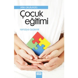 Aile Okulunda Çocuk Eğitimi - Remziye Özdemir