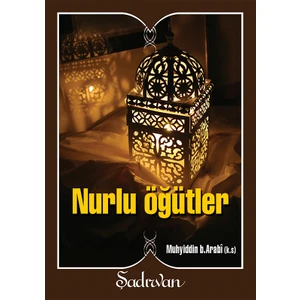 Nurlu Öğütler - Muhyiddin İbnül-Arabi