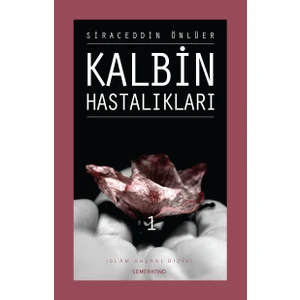 Kalbin Hastalıkları (1.Cilt) - Siraceddin Önlüer