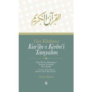 Yüce Kitabımız Kuranı Kerimi Tanıyalım - Eyyüp Beyhan