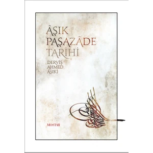 Aşık Paşazade Tarihi - Derviş Ahmed Aşıki