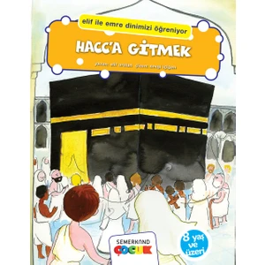 Hacca Gitmek (Elif İle Emre Dinimizi Öğreniyor) - Elif Arslan