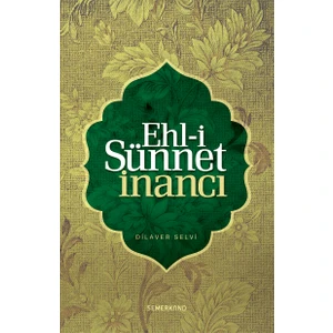 Ehli Sünnet İnancı - Dilaver Selvi