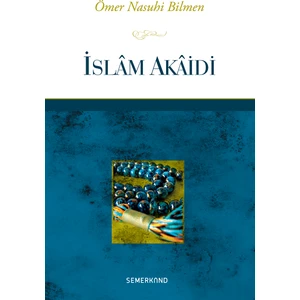İslam Akaidi - Ömer Nasuhi Bilmen