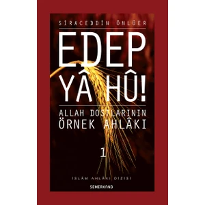 Edep Ya Hu (1.Cilt) - Siraceddin Önlüer